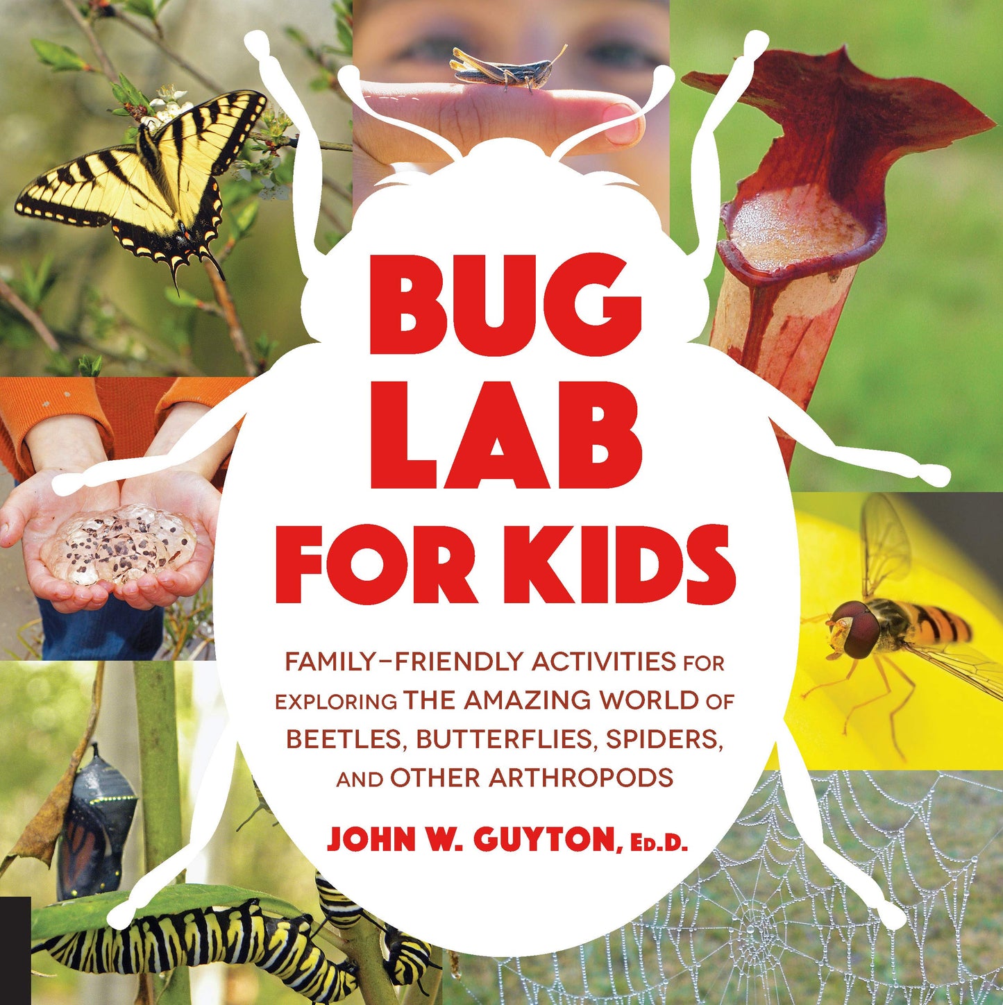 Bug Lab For Kids by John W.Guyton