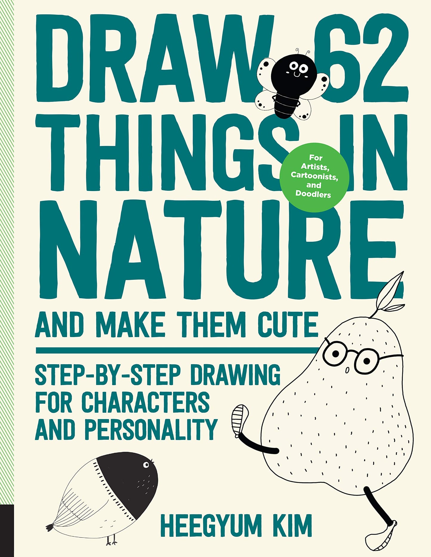 Draw 62 Things in Nature and Make Them Cute by Kim, Heegyum