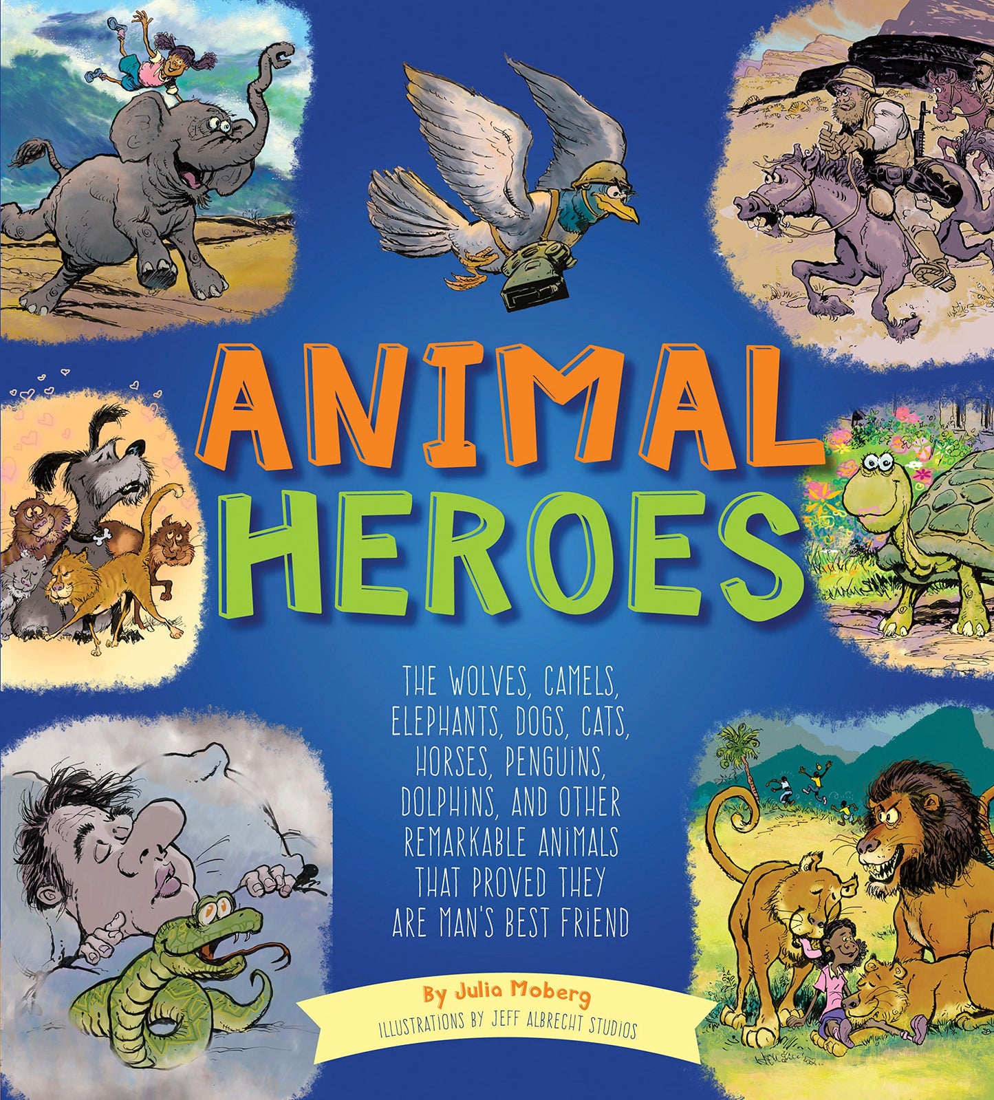 Animal Heroes by Julia Moberg