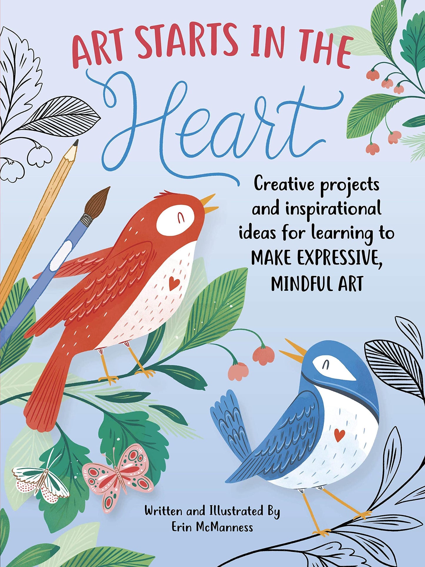 Art Starts In The Heart by Erin McManness