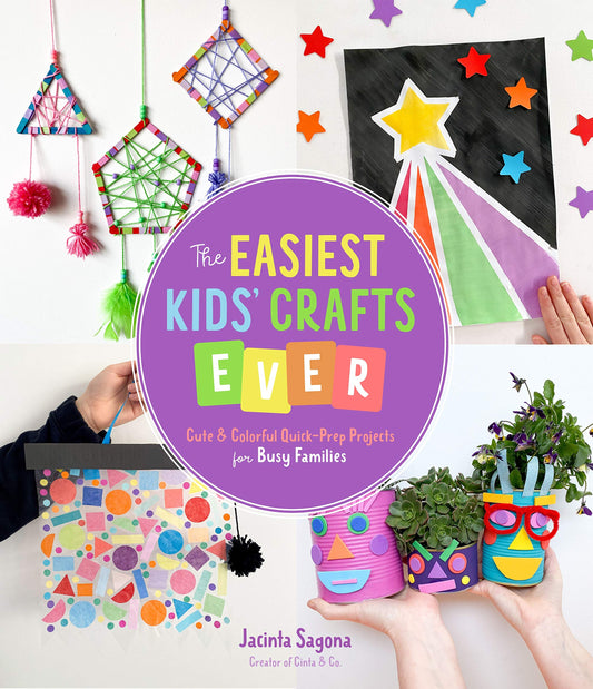 Easiest Kids' Crafts Ever by Jacinta Sagona