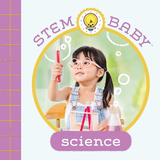 STEM Baby: Science: (STEM Books for Babies, Tinker and Maker Books for Babies) by Goldberg, Dana