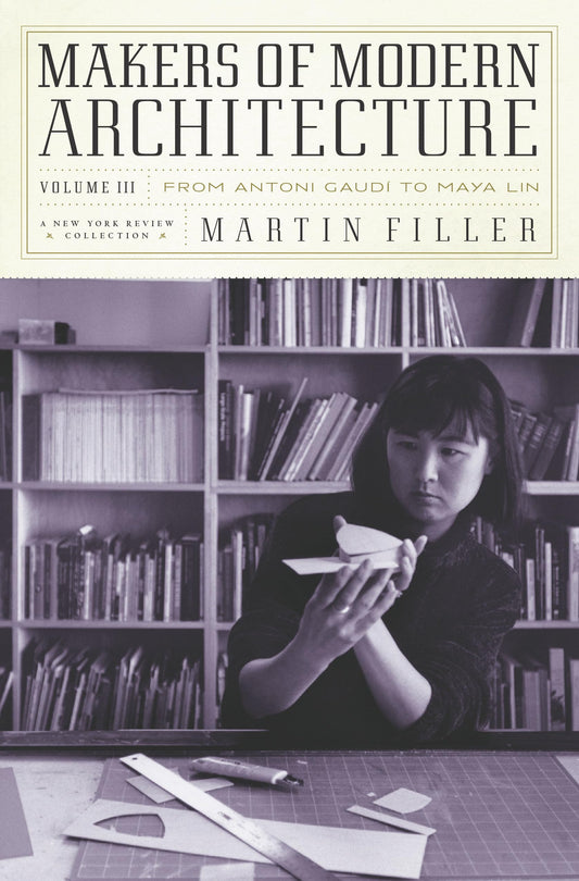 Makers of Modern Architecture, Volume III: From Antoni Gaudí to Maya Lin (slight shelf wear) by Filler, Martin