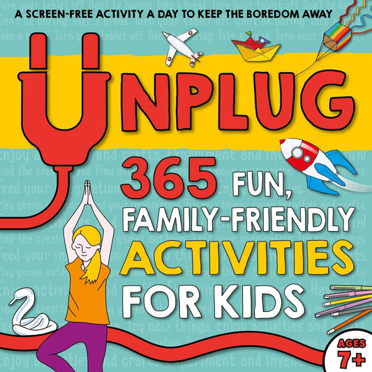 Unplug: 365 Fun, Family-Friendly Activities for Kids by Hayes, Susan | Jacobs, Pat | Butterfield, Moira