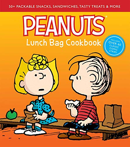 Peanuts Lunch Bag Cookbook: 50+ Packable Snacks, Sandwiches, Tasty Treats & More by Weldon Owen