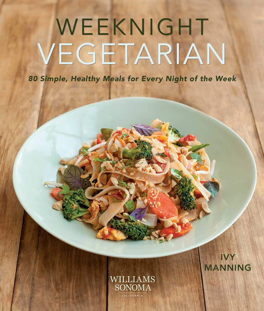 Weeknight Vegetarian (Plant-based diet, Meatless recipes) by Manning, Ivy