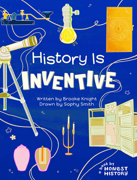 History Is Inventive by Brooke Knight