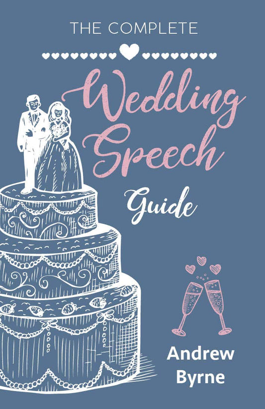 Complete Wedding Speech Guide by Andrew Byrne