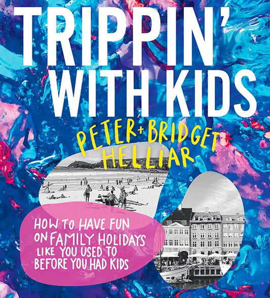 Trippin' with Kids by Helliar, Peter