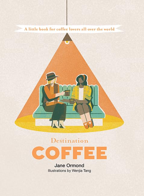 Destination Coffee by Jane Ormond