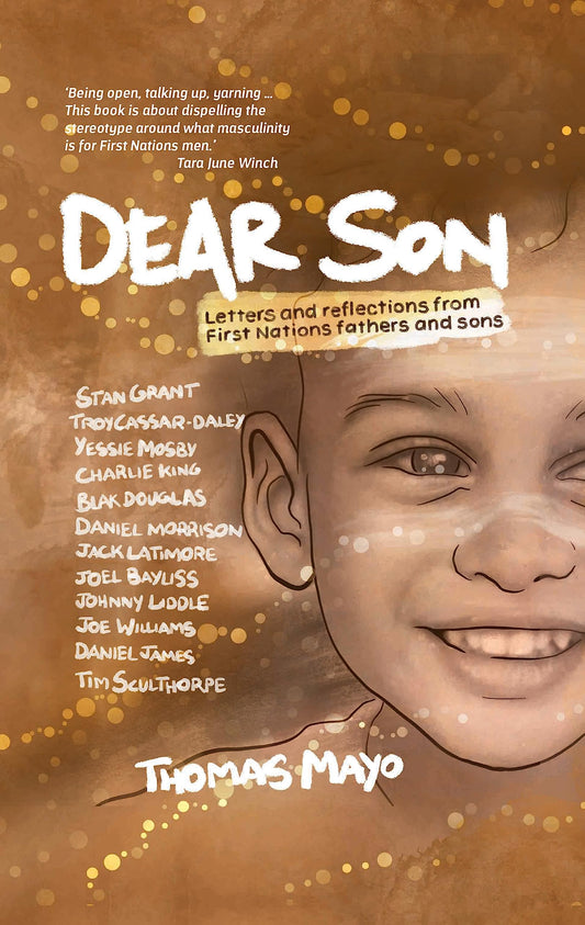 Dear Son: letters & reflections from First Nations fathers & sons by Thomas Mayor