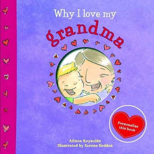 Why I Love My Grandma by Alison Reynolds