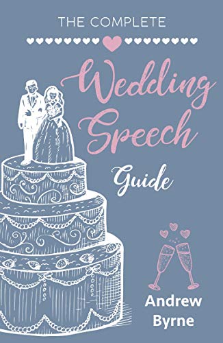 Complete Wedding Speech Guide by Andrew Byrne