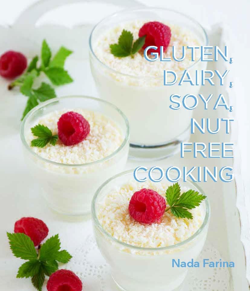 Gluten, Dairy, Soya, Nut Free Cooking by Farina, Nada