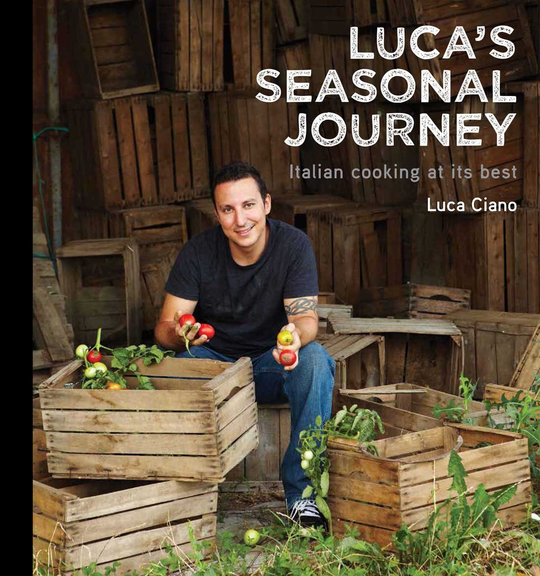 Lucas saisonale Reise: Italienische Küche vom Feinsten von Luca Ciano