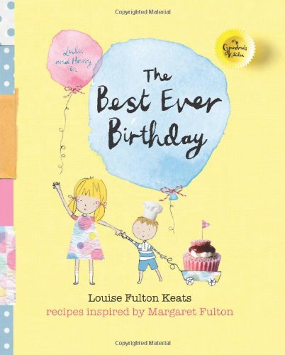 Best Ever Birthday by Louise Fulton Keats