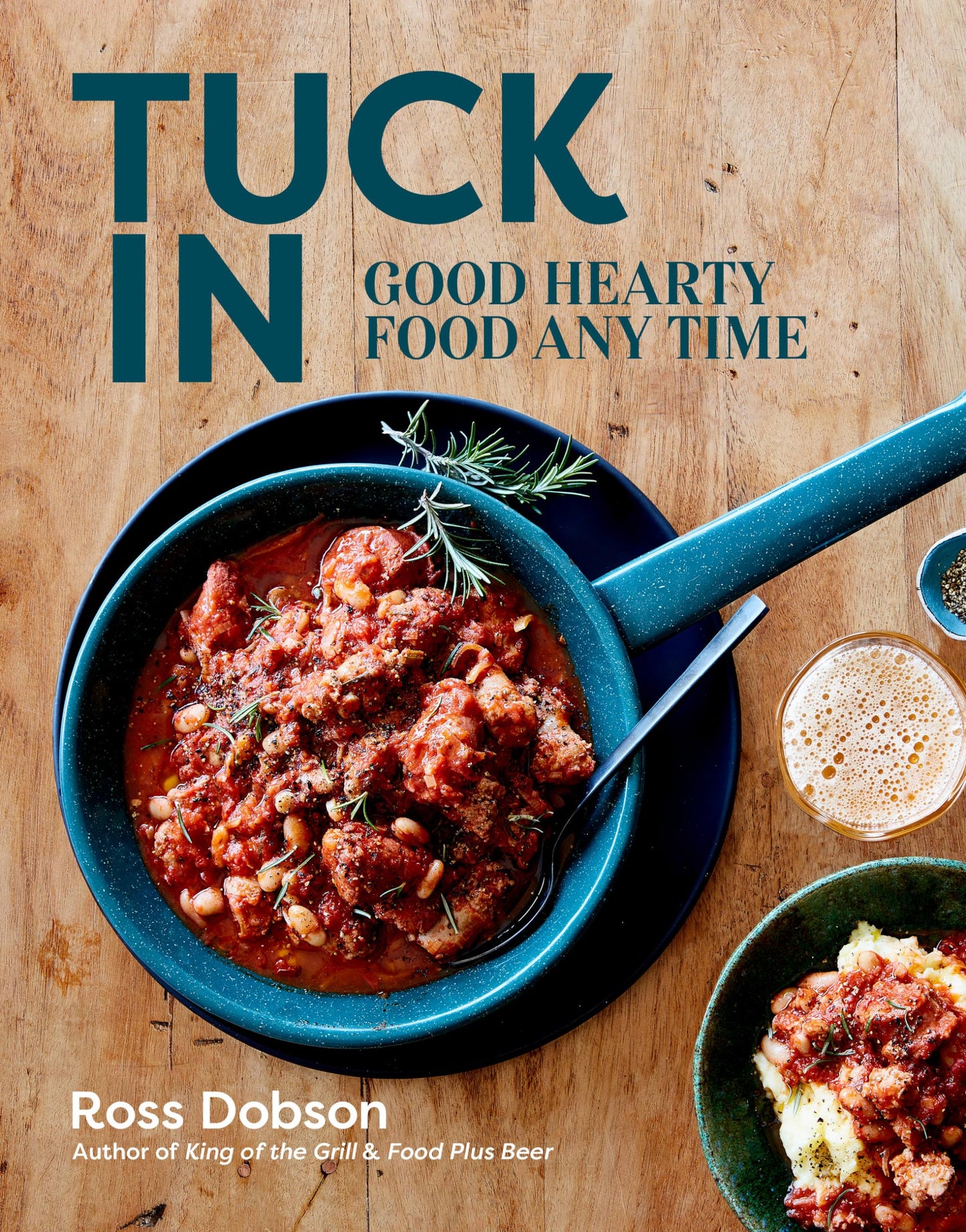 Tuck In: Good Hearty Food Any Time by Dobson, Ross