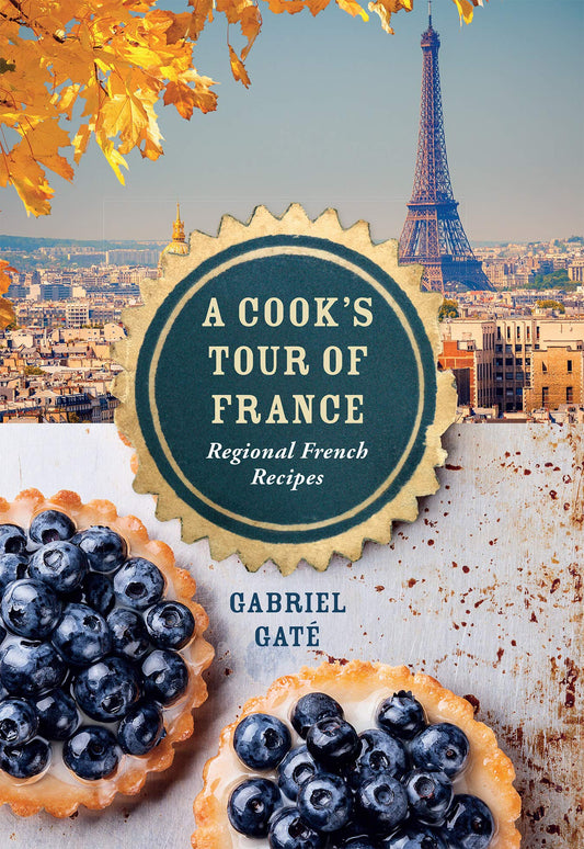 A Cook's Tour of France: Regional French Recipes by Gate, Gabriel