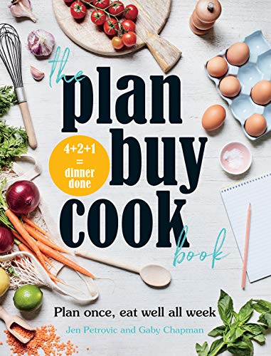 Plan, Buy, Cook Book by Jen Petrovic & Gaby Chapman