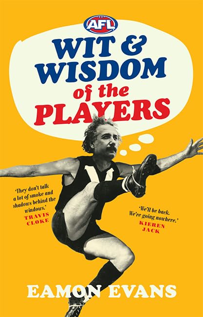 Wit & Wisdom Of The Players by Eamon Evans