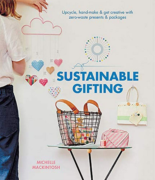 Sustainable Gifting by Michelle Mackintosh