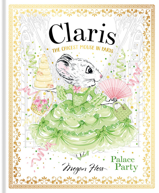 Claris: Palace Party: The Chicest Mouse in Paris by Hess, Megan