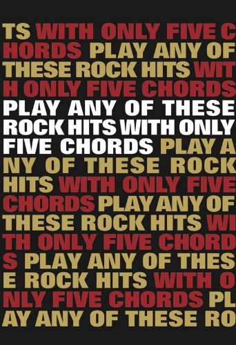 Play Any Of These Rock Hits With Only 5 Chords by -