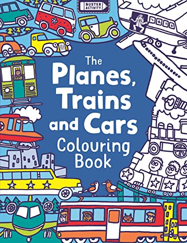 Planes, Trains and Cars Colouring Book by Chris Dickason