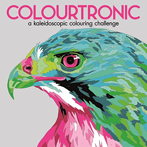 Colourtronic: A Kaleidoscopic Colouring Challenge by Lauren Farnsworth