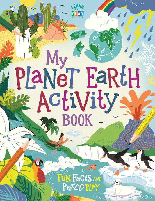 My Planet Earth Activity Book: Fun Facts & Puzzle Play by Currell-Williams, Imogen