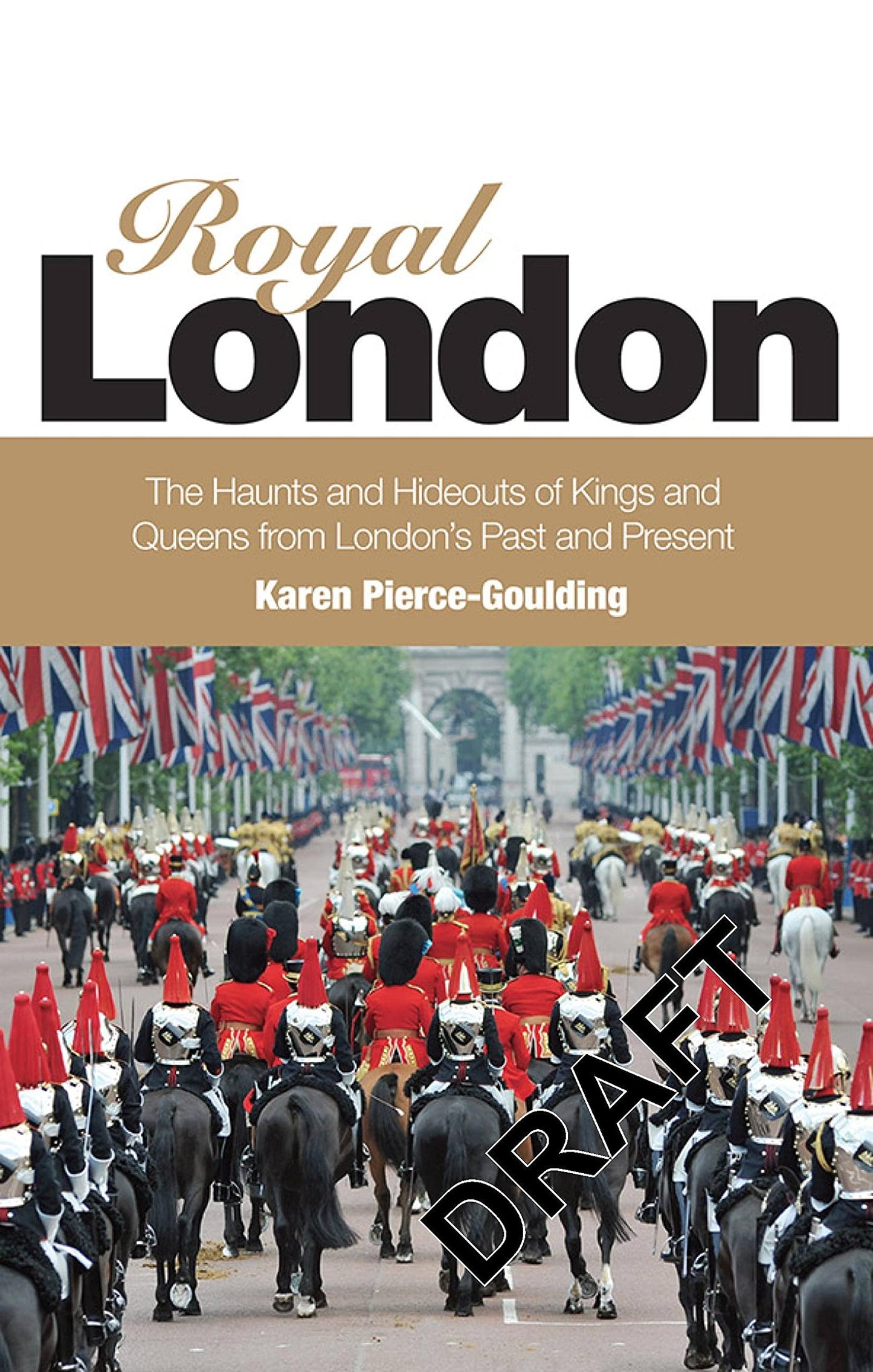 Royal London by Karen Pierce-Goulding