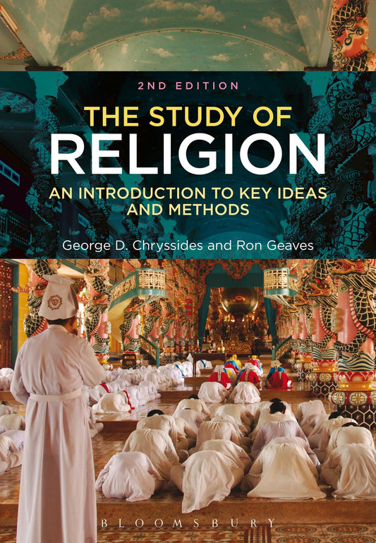 The Study of Religion: An Introduction to Key Ideas & Methods by Chryssides, George D. | Geaves, Ron