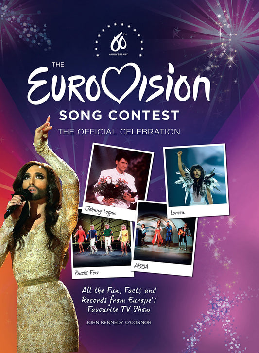 Eurovision Song Contest: The Official Celebration by John Kennedy OConnor