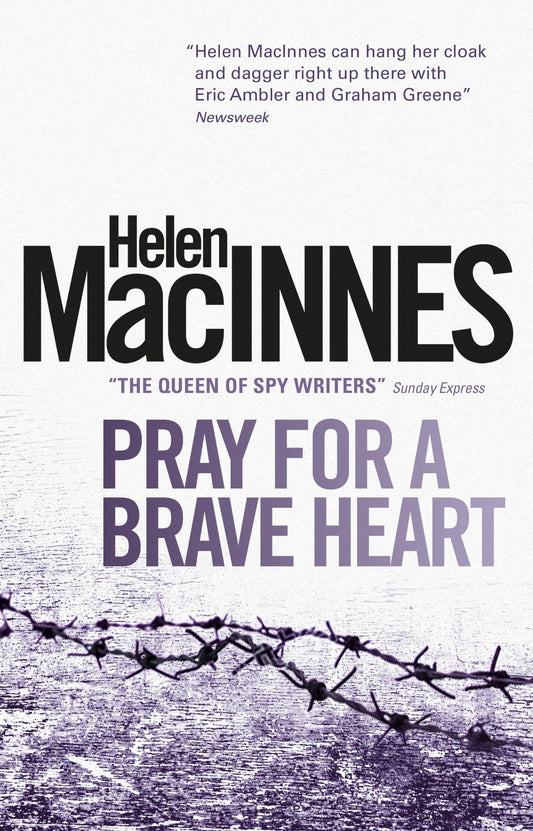 Pray For A Brave Heart by Helen MacInnes