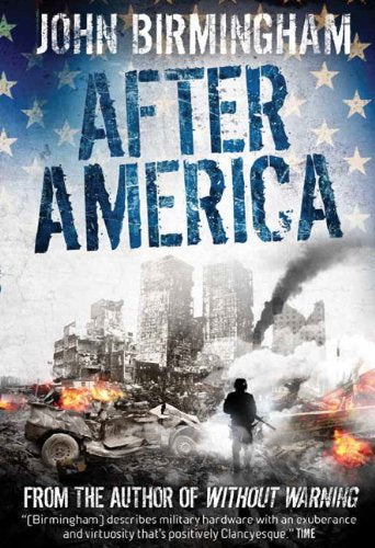 Without Warning: After America (shelf worn) by John Birmingham