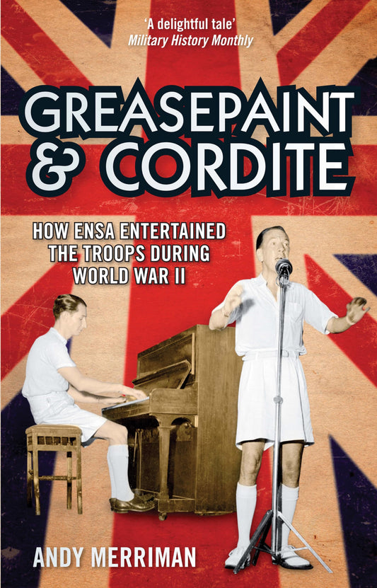 Greasepaint & Cordite by Andy Merriman