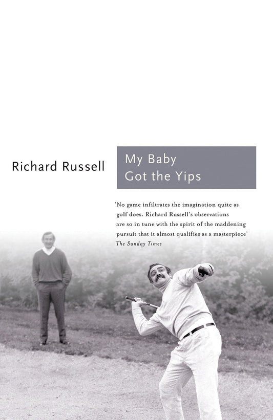 My Baby Got The Yips by Richard Russell