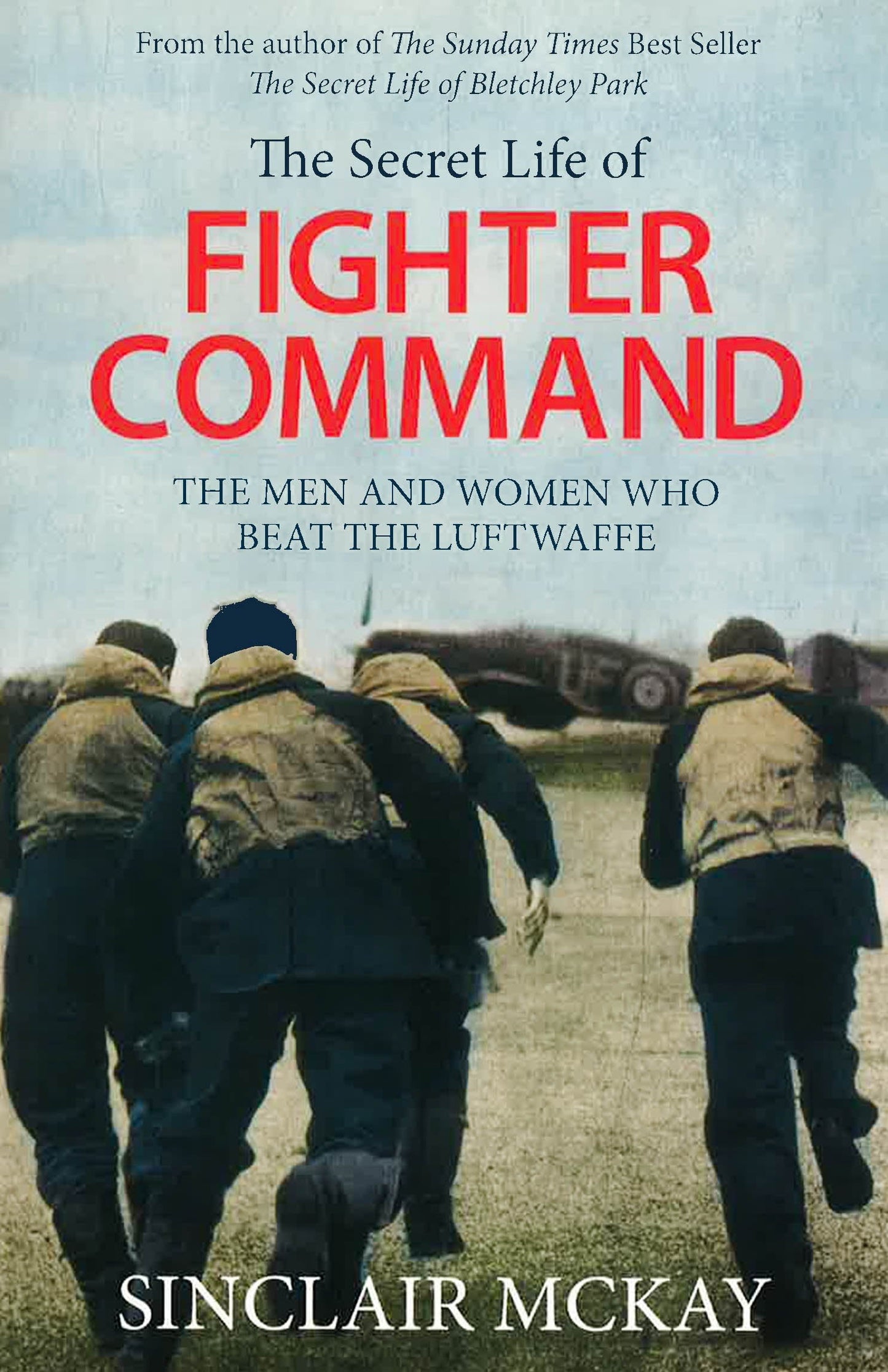 Secret Life Of Fighter Command (shelfworn) by Sinclair McKay
