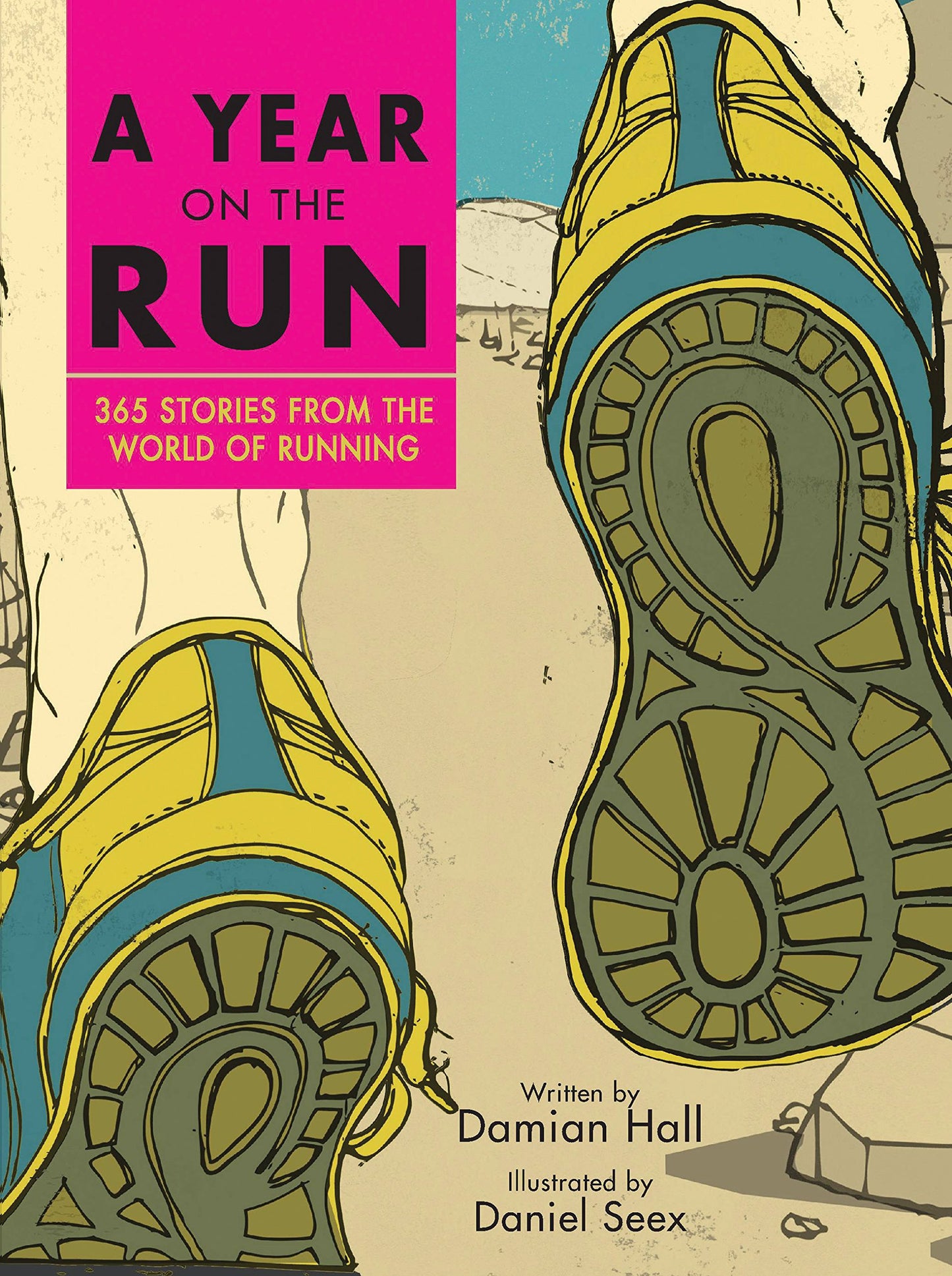 Year On The Run: 365 Stories from the World of Running by Damian Hall