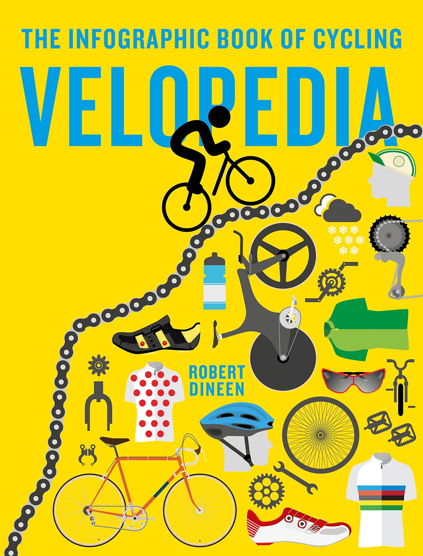 Velopedia: The Infographic Book Of Cycling by Robert Dineen