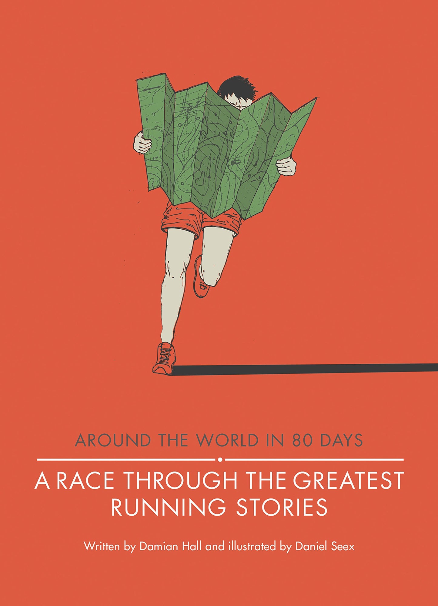 Around The World In 80 Days: A Race Through The Greatest Running Stories by Damian Hall