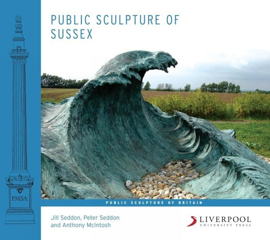 Public Sculpture Of Sussex by Jill Seddon, Peter Seddon & Anthony McIntosh