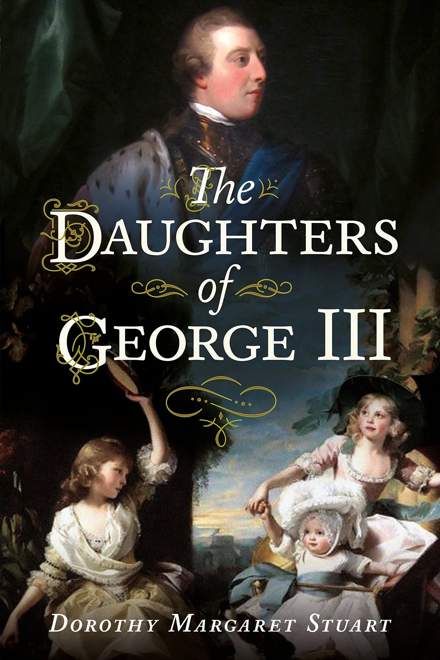 Daughters of George III by Stuart, Dorothy Margaret