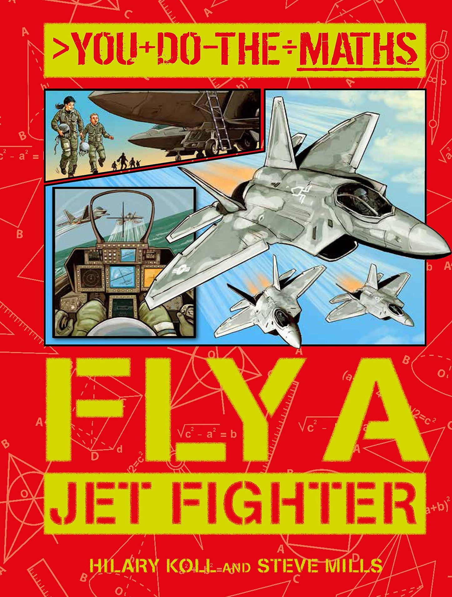 You Do The Maths: Fly A Jet Fighter by Hilary Koll & Steve Mills