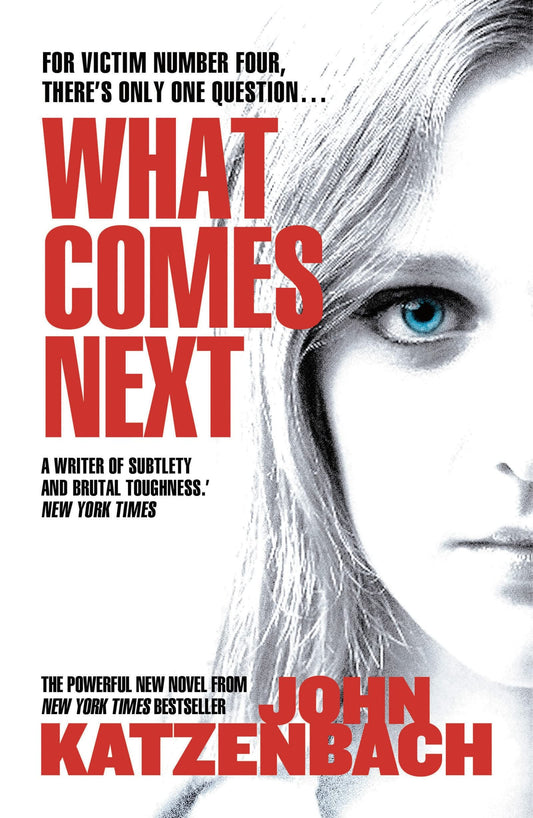 What Comes Next (some shelf-wear. not quite mint) SPECIAL PRICE by John Katzenbach