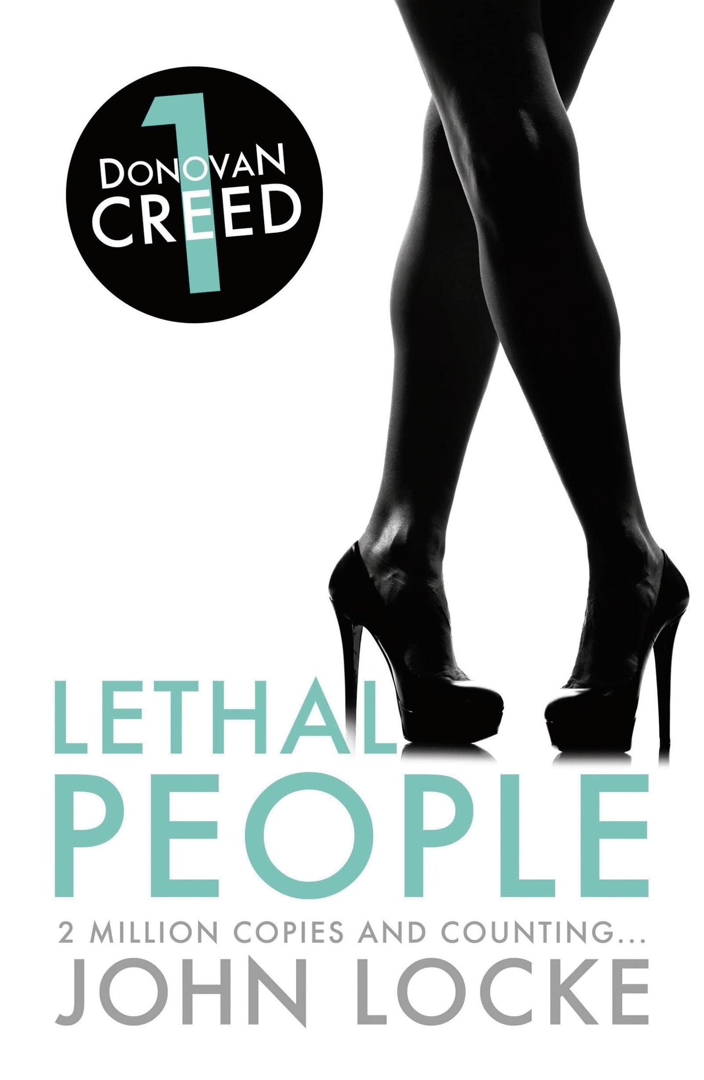 Donovan Creed 1:  Lethal People by John Locke