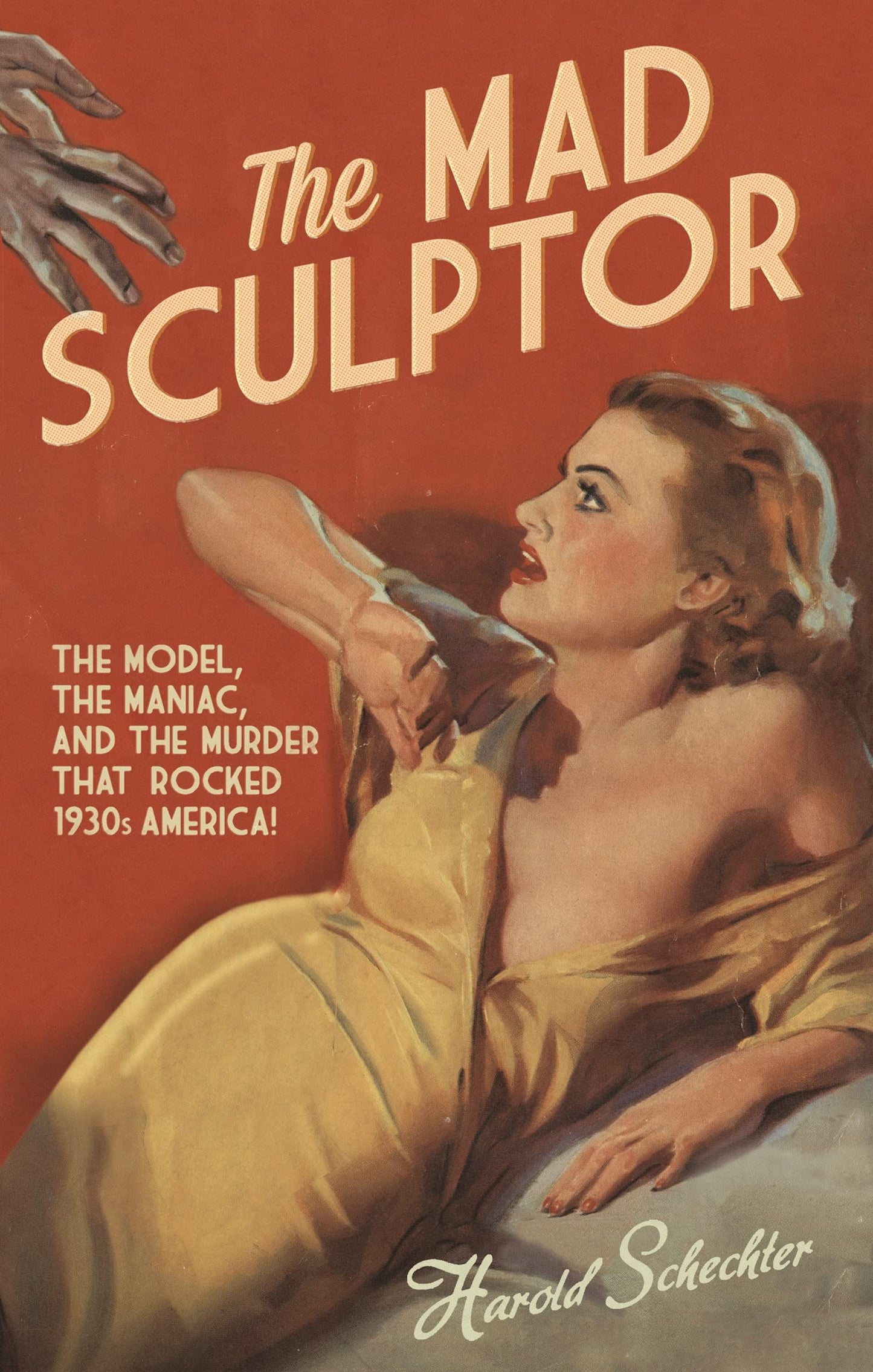 Mad Sculptor by Harold Schechter