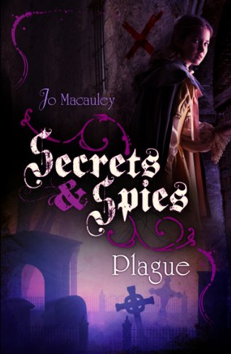 Secrets & Spies: Plague by Jo Macauley