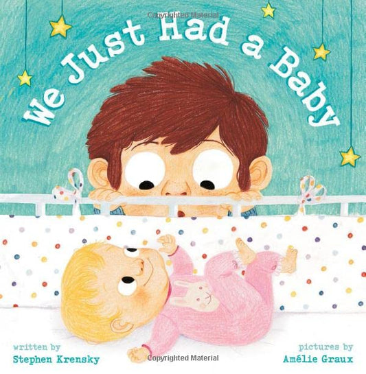 We've Just Had A Baby by Stephen Krensky & Amelie Graux