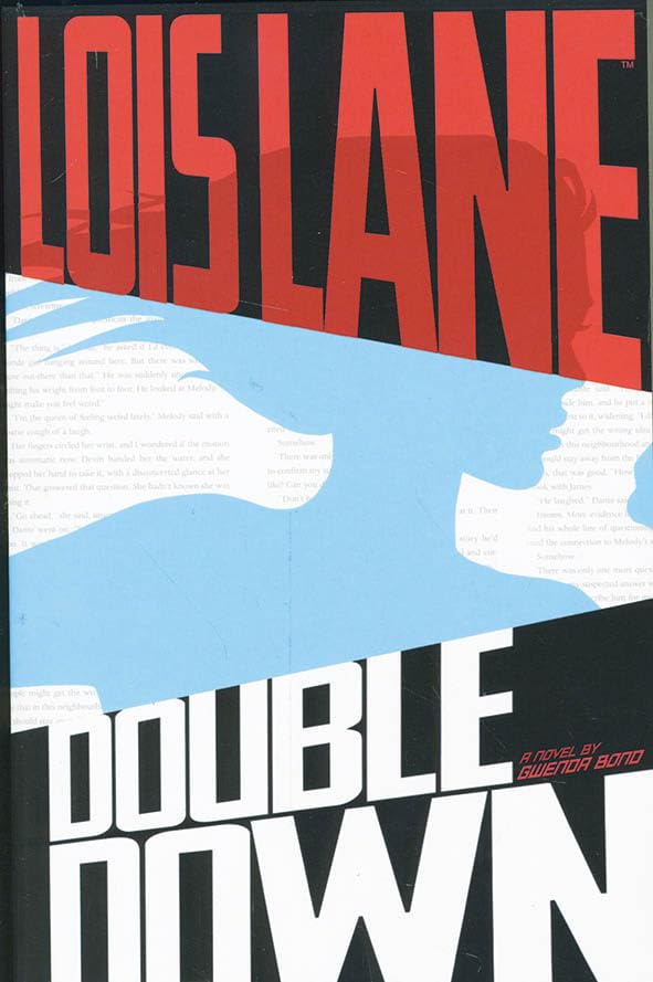 Lois Lane: Double Down by Gwenda Bond